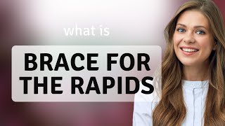 Brace for the Rapids: Navigating Life's Turbulent Waters