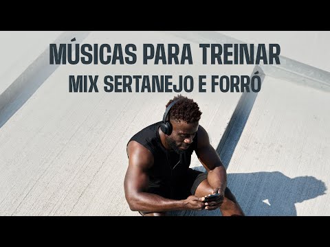 🏋️ MOTIVACIONAL | 2H de Mix Sertanejo e Forró para atividade física