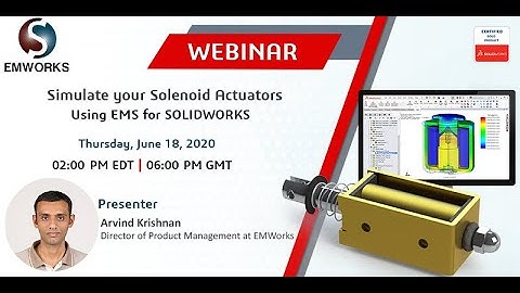 [Webinar Recording] - Optimize your Solenoid Design using 3D Magnetic Simulation inside SOLIDWORKS