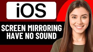 WHY DOES SCREEN MIRRORING HAVE NO SOUND? (2026)