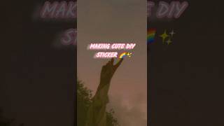 Making Cute Diy Sticker シ