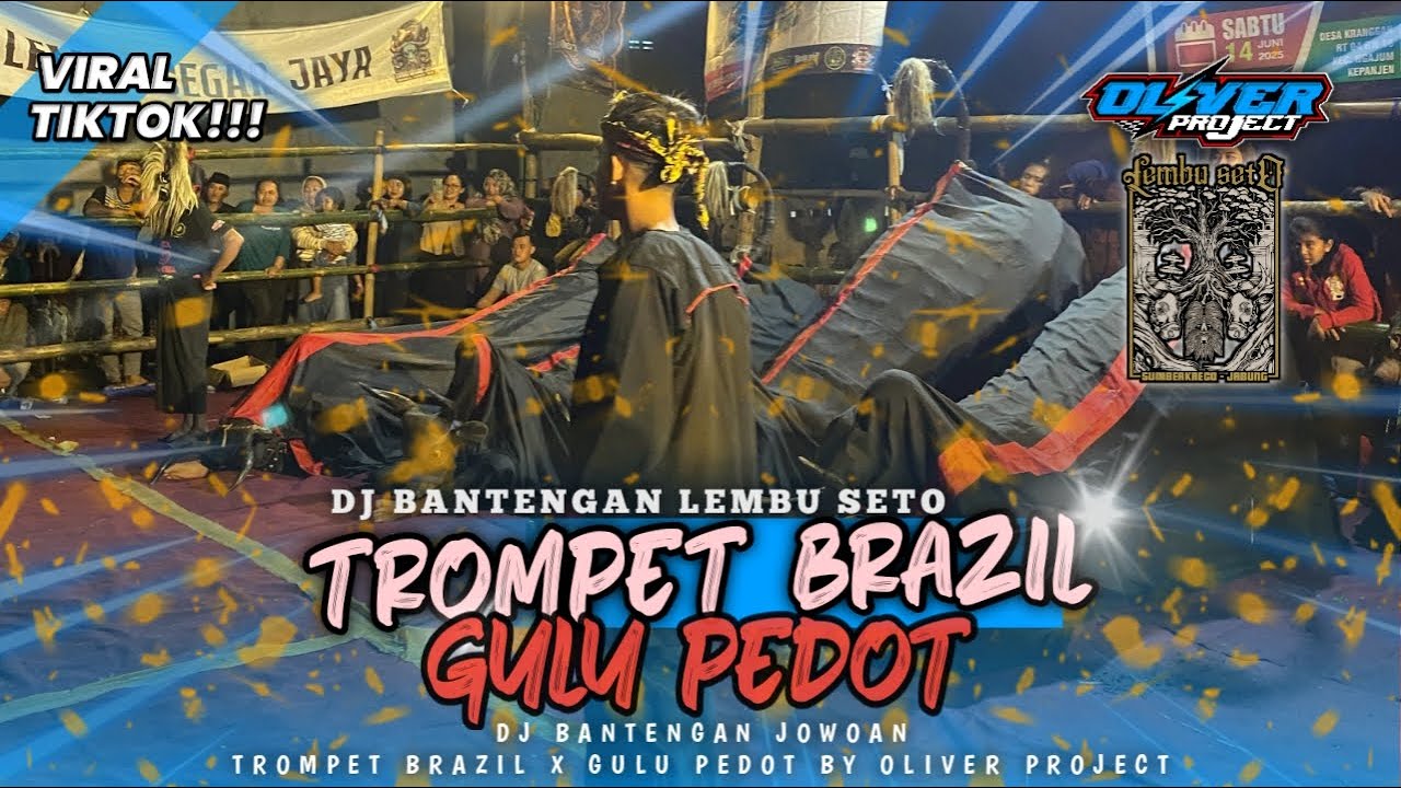 DJ BANTENGAN JOWOAN‼️ - TROMPET BRAZIL X GULU PEDOT🔥 - LEMBU SETO BY OLIVER PROJECT