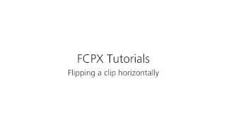 How to flip or mirror a clip horizontally in FCPX (Final Cut Pro X)
