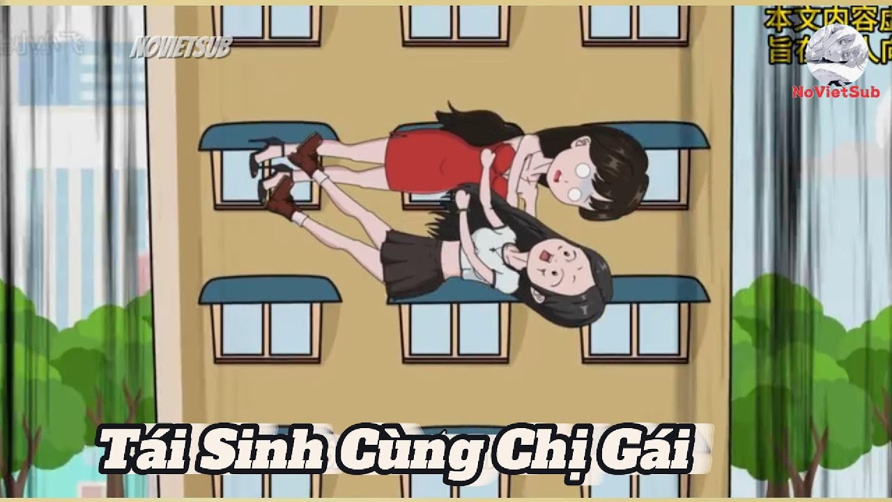 Full Version | Tái Sinh cùng chị gái | NoVietSub