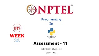 NPTEL Programming in python Answers | Week 11 | Assessment 11 | Due date: 2022-11-5 | Sep 2022