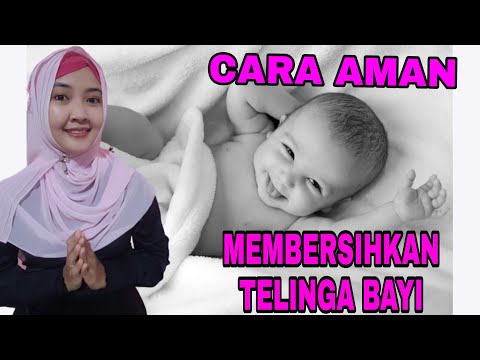 Video: Cara Belajar Membersihkan Telinga Bayi Anda