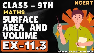 Class 9 Maths Chapter 11 Ex 11.3 Surface Area and Volume | NCERT Solutions | Full Explain by aman