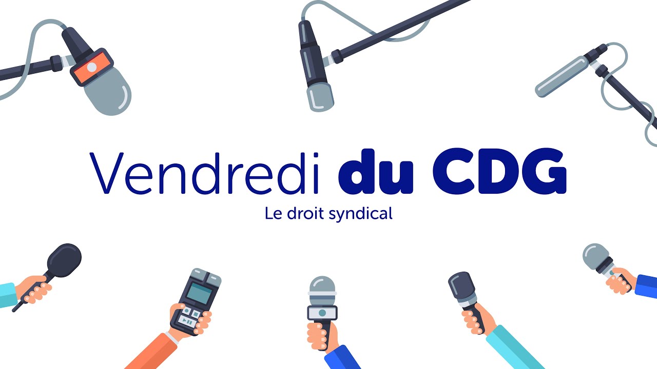 Vendredi du CDG | Le droit syndical