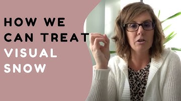 Definition And Treament For Visual Snow