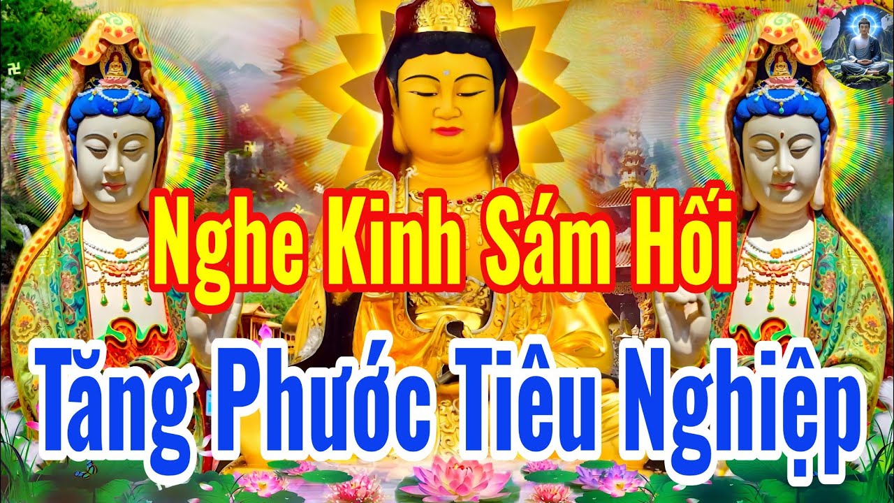 Tối Mùng 10 Tết Nghe Thầy Tụng Kinh Cầu An Sám Hối Giải Hạn Tiêu Nghiệp Tâm Tịnh An Lạc