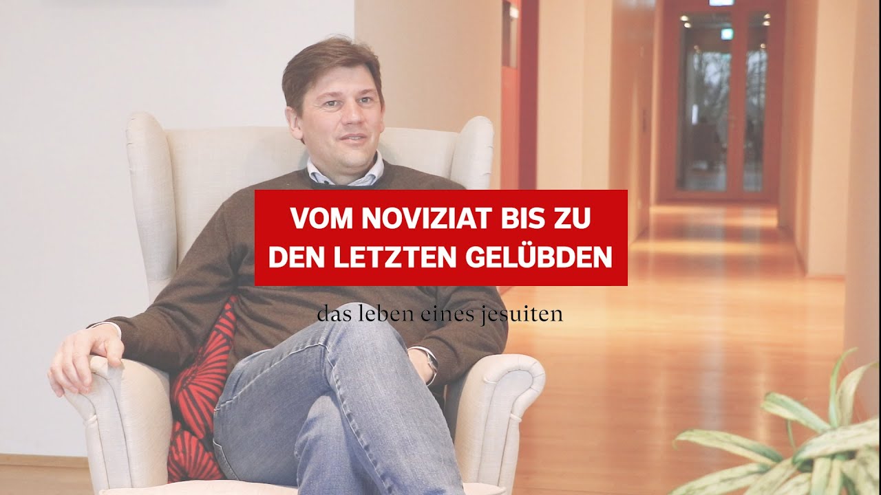 Das Leben eines Jesuiten | Vom Noviziat bis zu den Letzten Gelübden