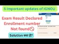 5 Important updates of IGNOU || IGNOU Result Declared