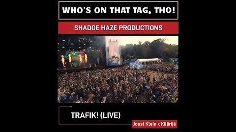WHO’S ON THAT TAG, THO! - Joost Klein x Käärijä - Trafik! (LIVE)
