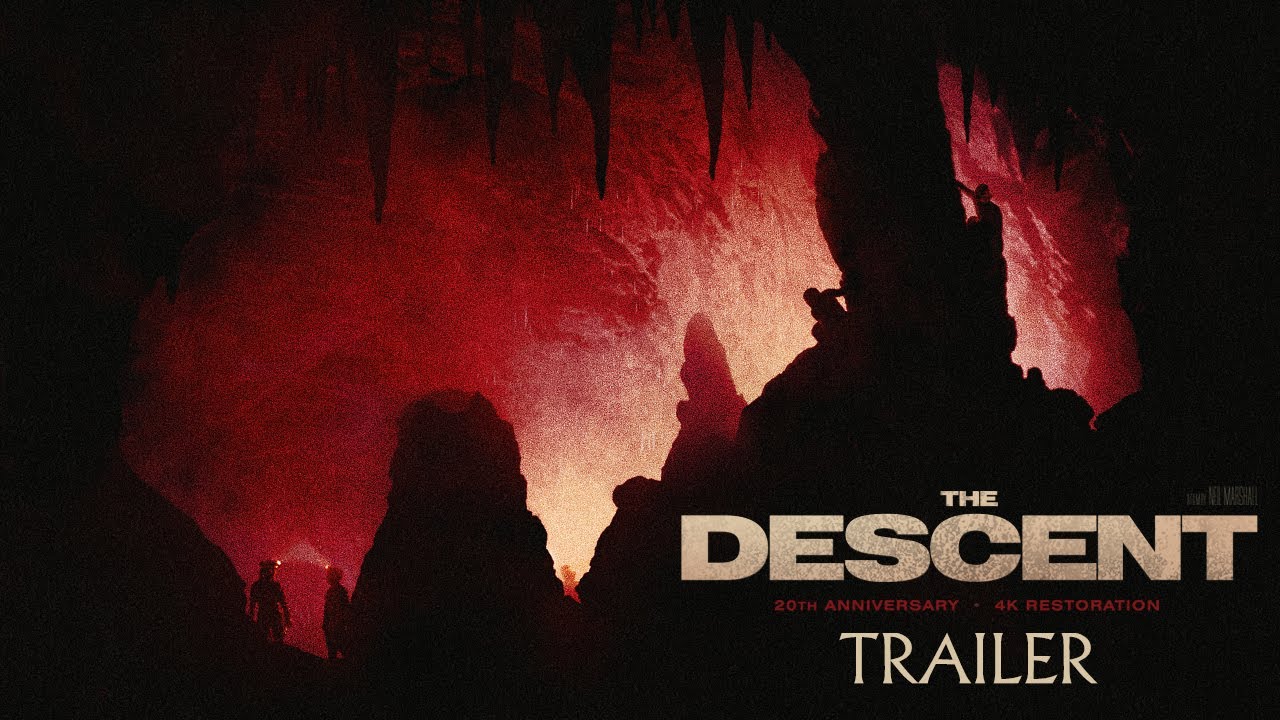The Descent New Official Trailer HD 20th Anniversary & 4K