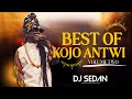 Best Of Kojo Antwi Vol 2 DJ Sedan Me Nya Ntaban Me Do Fo Pa Amirika Hini Mi Densu mp3