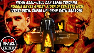 Mendapat Kekuatan Ghost Rider Saat Dibunuh Geng Kriminal - Alur Lengkap Robbie Reyes Ghost Rider MCU