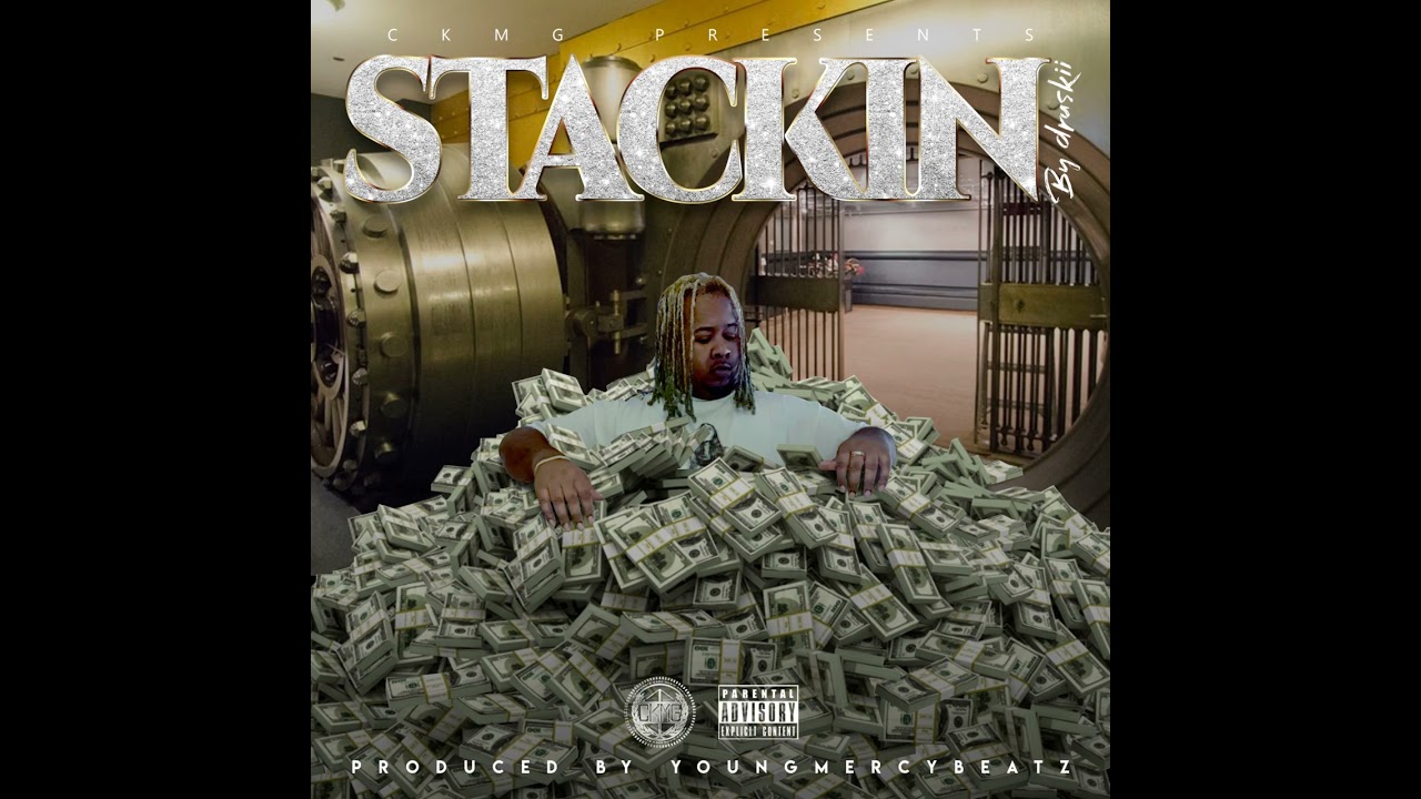 Stackin by druskii (prod. by Young Mercy Beatz)