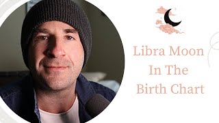 Libra Moon - Harmony, Companionship and Confusion