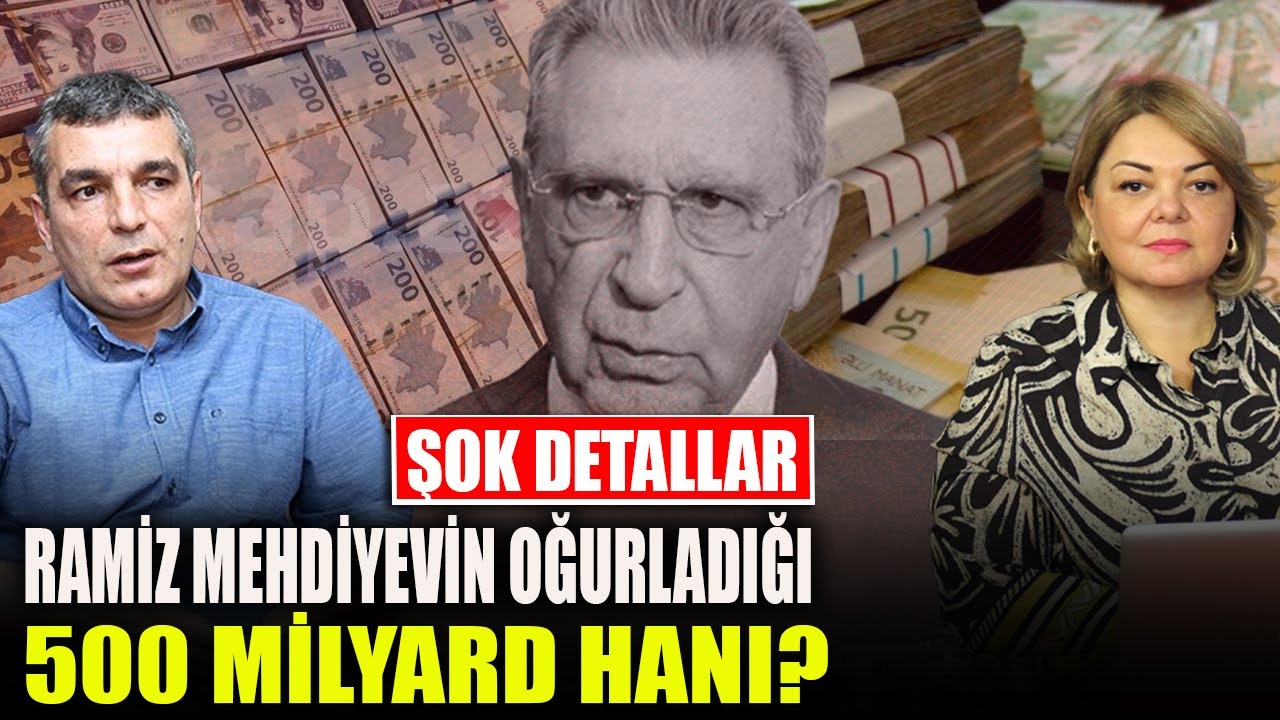 Ramiz Mehdiyevin OĞURLADIĞI 500 MİLYARD hanı - Natiq Cəfərli ilə QIRMIZ MASA