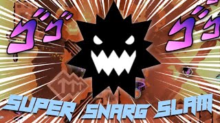 Super Snarg Slam By Kingeggplant987, Ghhh, And Yesevoi