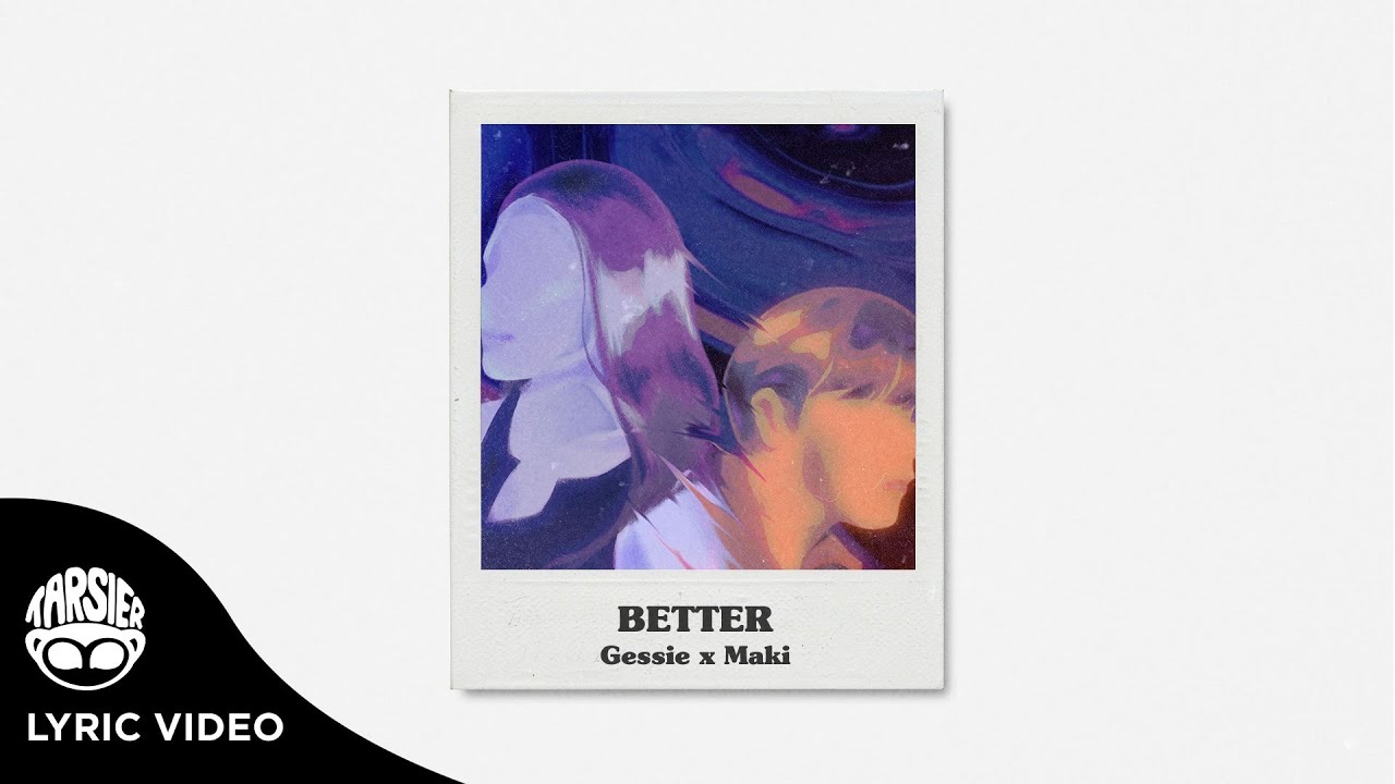 Watch "Better" - Gessie, Maki (Official Lyric Video) on YouTube Watch "Better" - Gessie, Maki (Official Lyric Video) on YouTube