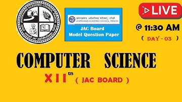 Sample Paper Discussion for Computer Science  Class XII JAC BOARD