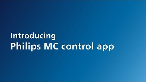 Introducing Philips MC control app