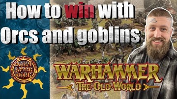 How to win with orcs and goblins ( but mainly goblins ) in Warhammer The Old World