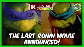 TMNT R-rated Live Action The Last Ronin Move is HAPPENING!!!