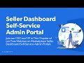 Introducing the seller dashboard self service admin portal