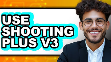 How to Use Shooting Plus V3 (Updated 2025)