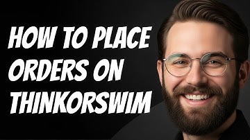 How To Place Orders on ThinkorSwim