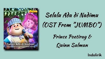 Selalu Ada di Nadimu ( Ost. JUMBO) - Prince Poetiray & Quinn Salman | Lirik Lagu