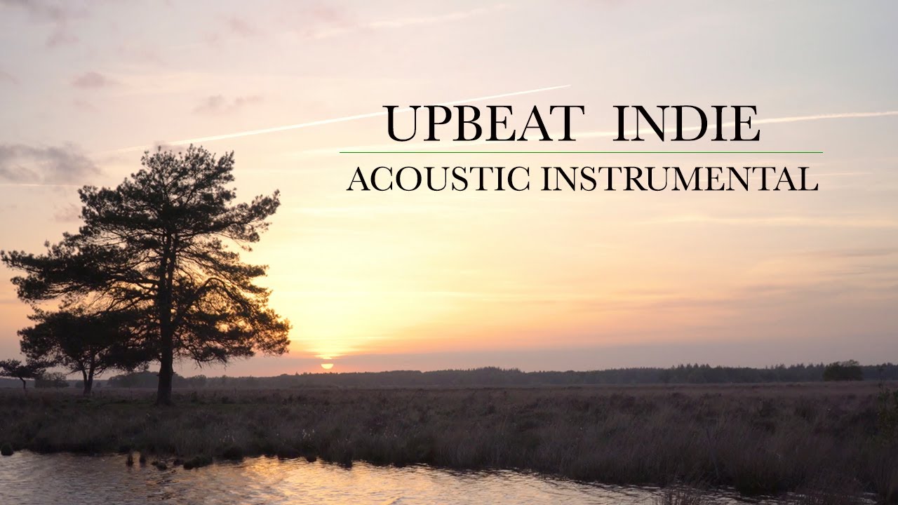 UPBEAT INDIE  / Acoustic Instrumental Folk  / Beautiful Acoustic
