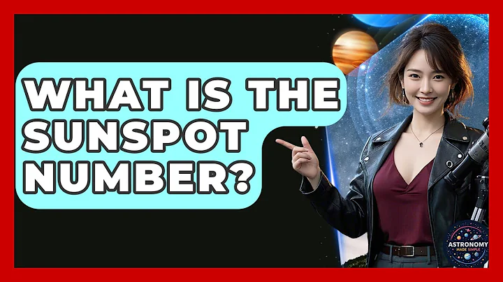 What Is The Sunspot Number? - Astronomy Made Simple