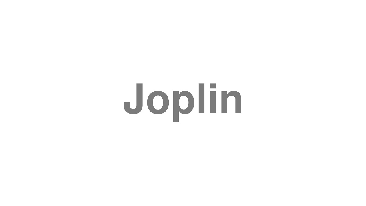 How to Pronounce "Joplin"