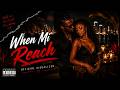 When Mi Reach - Riddim District (Official Visualizer)