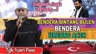 Download Lagu Dakwah Aceh Lucu •| Bendera Bintang Bulen, Bendera Ureng Aceh •| Tgk Yusri Pase MP3