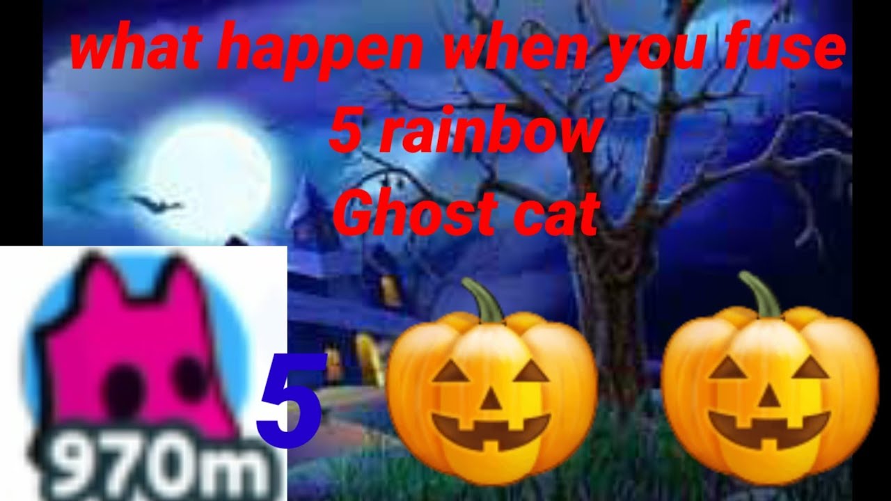what happen when you fuse 5 rainbow Ghost cat?(🎃pet simulator x🎃) YouTube