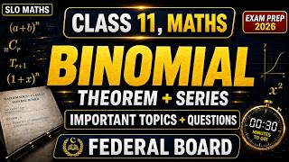 Class 11 Binomial Theorem &amp; Series Important Questions 2026 | Federal Board Maths