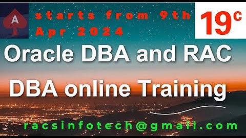 Oracle 19C DBA and RAC DBA Online Training