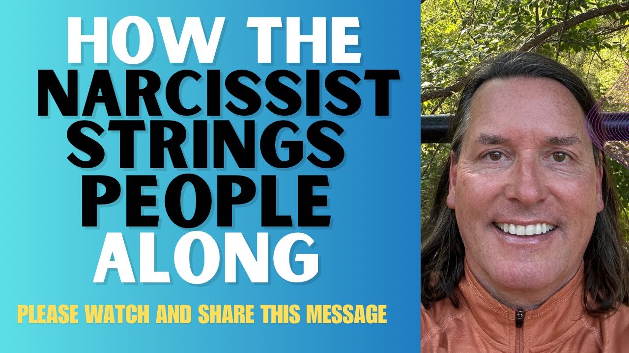 HOW THE NARCISSIST STRINGS PEOPLE ALONG