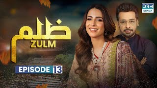 Zulm - Episode 13 Affan Waheed, Ushna Shah, Faysal Quraishi C6R1O