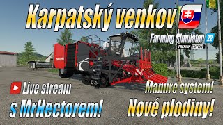 🍀 Live stream s MrHectorem - Carpathian Countryside v.1.1 + Manure System + Nové plodiny - FS22 (4K)