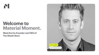 Material Moment: Meet the Co-founder and CEO of The Shade Store