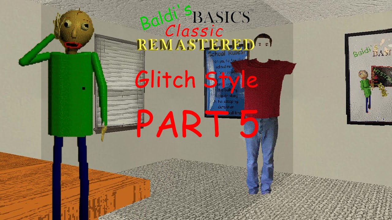 Baldi's Basics Classic Remastered: Null and Glitch Modes (No