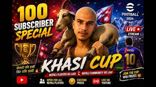 🔴 LIVE | 100 Subscriber Special 🎉 KHASI CUP 🐐 | eFootball Nepal 🇳🇵 screenshot 4