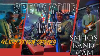 SPEAK YOUR NAME | BANDCAM GLORY REIGN 2026