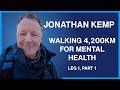 212. Jonathan Kemp: Walking 4,200km for Mental Health - Leg 1