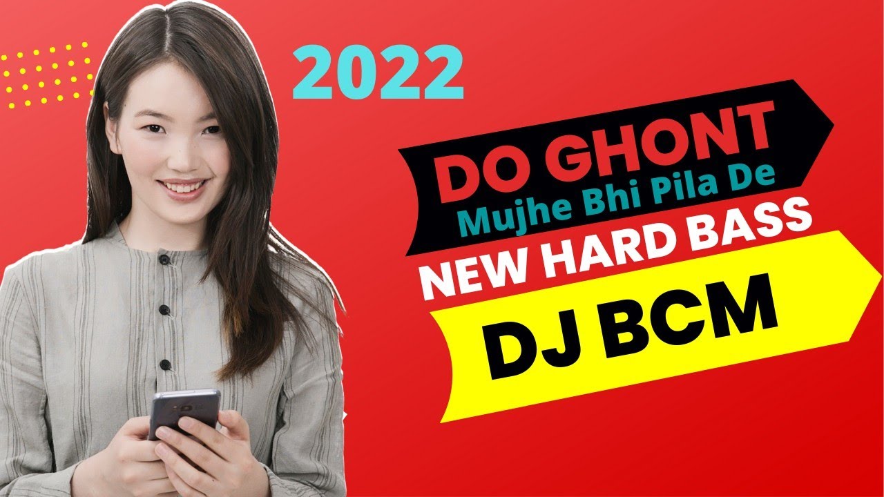 Do Ghont Mujhe Bhi Pila De | Dj BCM | Matal Dance Mix 2022 | End Muzic